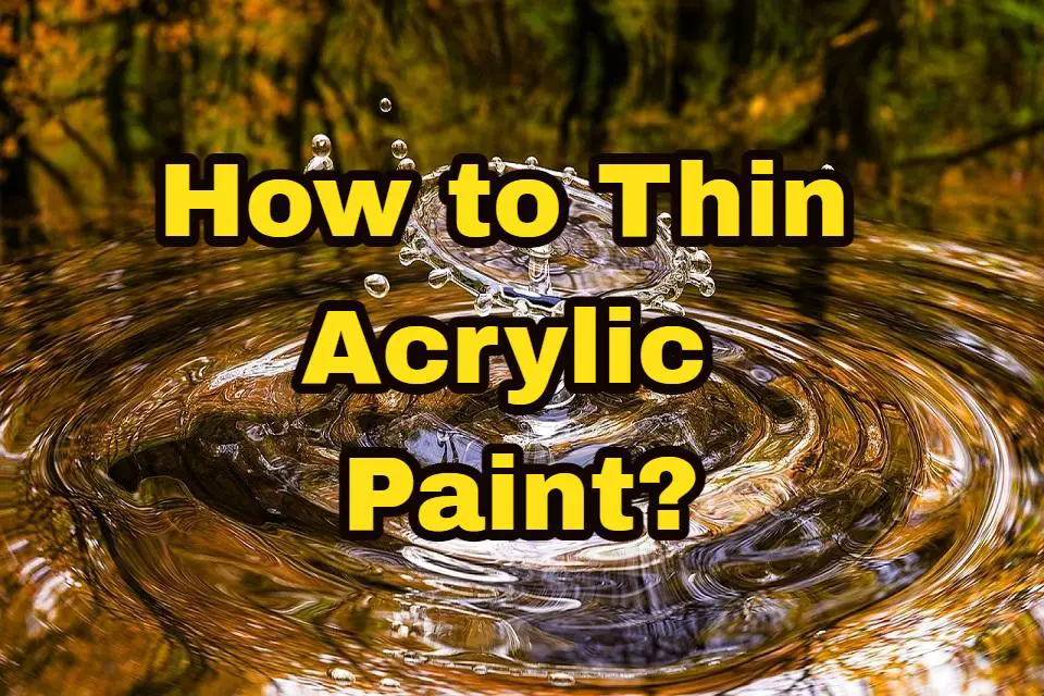 How to Thin Acrylic Paint for Airbrush?