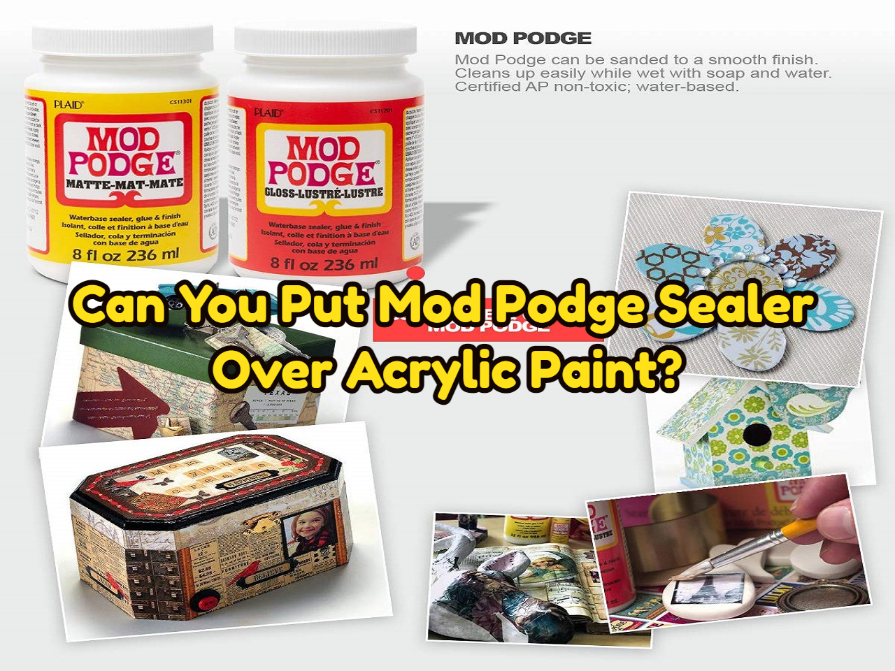 can-you-put-mod-podge-sealer-over-acrylic-paint-acrylicus-com